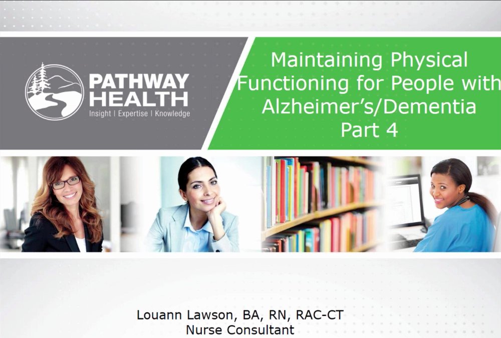 Maintaining Physical Functioning for People with Alzheimer’s/Dementia Part 4